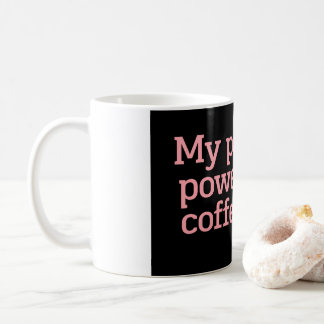 My Patience Powered by Coffee Only Funny Quote Typ Coffee Mug