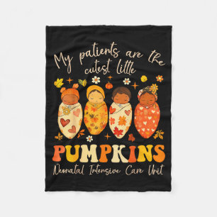My Patients Are The Cutest Little Pumpkins Nicu Nu Fleece Blanket