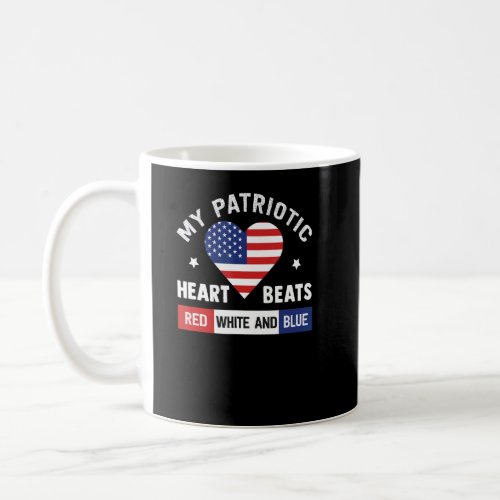 My Patriotic Heart Beats Red White And Blue Fourth Coffee Mug