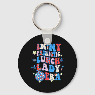 My Patriotic Lunch Lady Era Happy 4th Of July Keychain