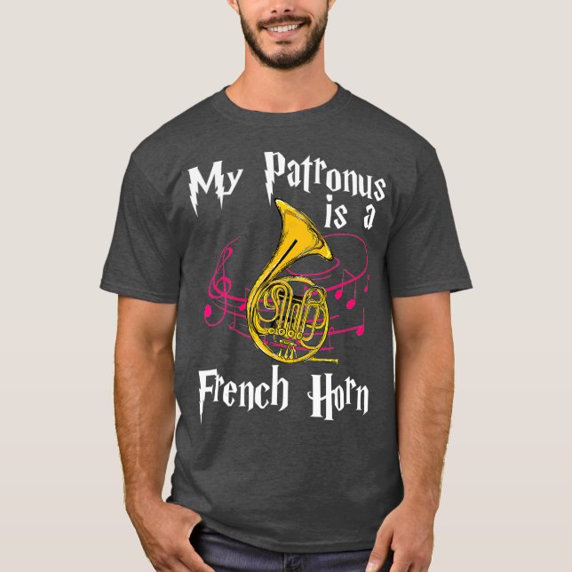 My Patronus Is A French Horn Funny Musician Gift T-Shirt (Front)