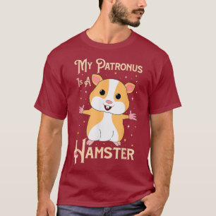 My Patronus Is A Hamster Funny Hamster Lover Pun T-Shirt
