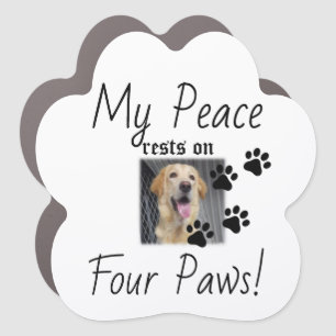 My Peace rests on Four Paws - Cute Pet Lover Quote Car Magnet