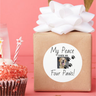 My Peace rests on Four Paws - Cute Pet Lover Quote Classic Round Sticker
