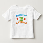 My Peepaw is Awesome Toddler T-shirt