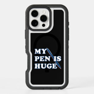 My Pen Is Huge Funny Offensive Sarcastic Humor iPhone 16 Pro Max Case