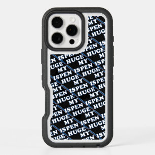My Pen Is Huge Funny Offensive Sarcastic Humor iPhone 16 Pro Max Case