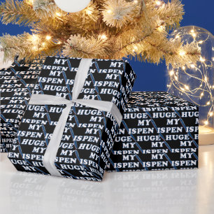 My Pen Is Huge Funny Offensive Sarcastic Humor Wrapping Paper