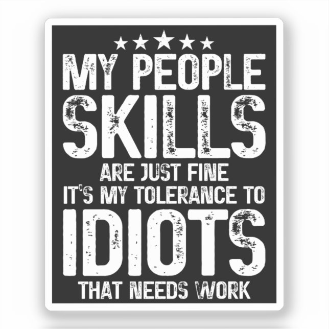 My People Skills Are Fine, Sarcasm Antisocial Gift Sticker (Front)