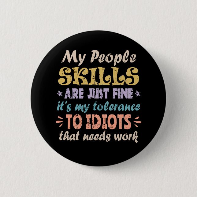 My People Skills Are Just Fine Button (Front)