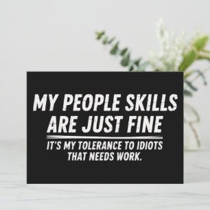 My People Skills Are Just Fine Humor Sarcastic Invitation