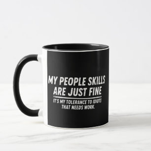 My People Skills Are Just Fine Humor Sarcastic Mug