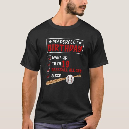 My Perfect Birthday 19 Years Old Baseball 19th Bir T_Shirt