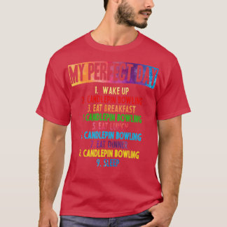 My perfect Candlepin Bowling day T T-Shirt