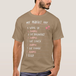 My Perfect Day Anime Shirt Funny Kawaii Anime Love