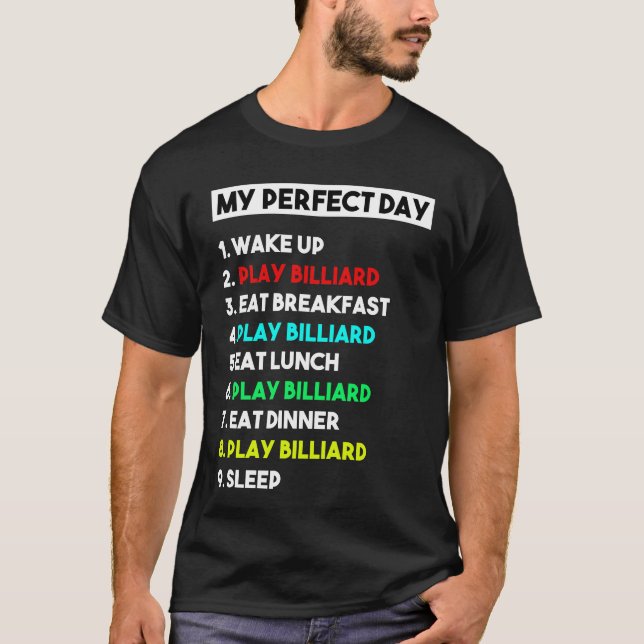 My Perfect Day Billiard Player T-Shirt Funny Cool (Front)