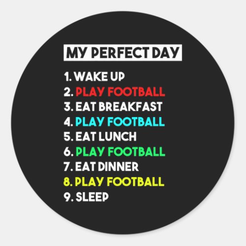 My Perfect Day Football Player Funny Football Classic Round Sticker