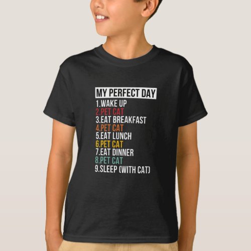 My Perfect Day For Cat Lovers T_Shirt
