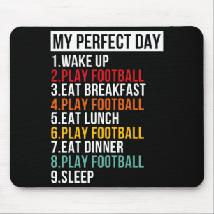 My Perfect Day For Football Soccer T Shirt Mouse Pad