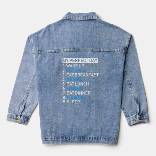 My perfect day Funny Fisherman Gift Hilarious Fish Denim Jacket