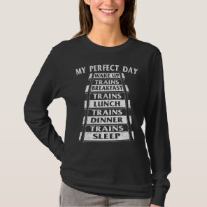 My Perfect Day  Funny Trainspotter Model Train Rai T-Shirt