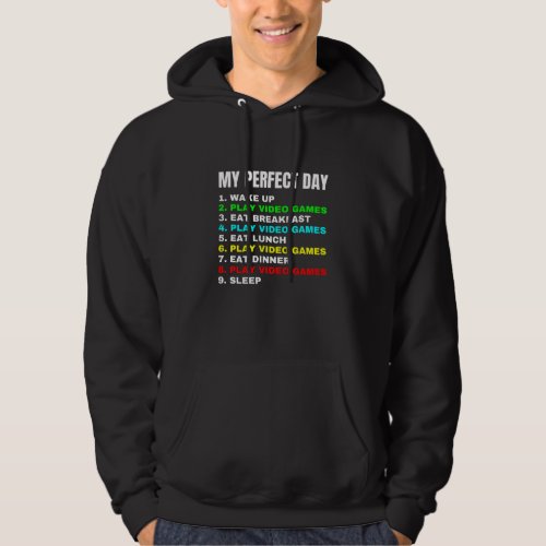 My Perfect Day Funny Video Gamer Cool Video Gaming Hoodie