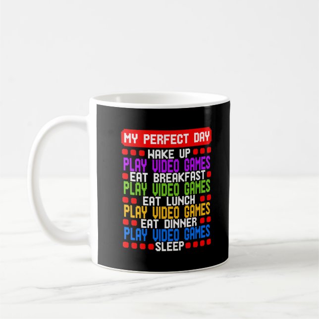 My Perfect Day Funny Video Gamer Gaming Gift Him Coffee Mug (Left)