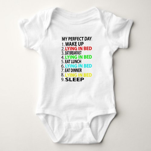 My Perfect Day   Lying in Bed  Funny  Gift Baby Bodysuit