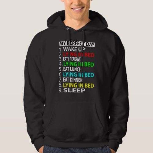 My Perfect Day Lying In Bed Hoodie