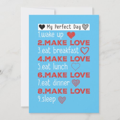 My Perfect Day make love Funny Cool valentine day Invitation