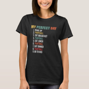 My Perfect Day  Paintball T-Shirt