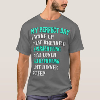 My Perfect Day Parachuting T-Shirt