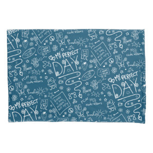 My Perfect Day - Positive Thinking 2a Pillow Case