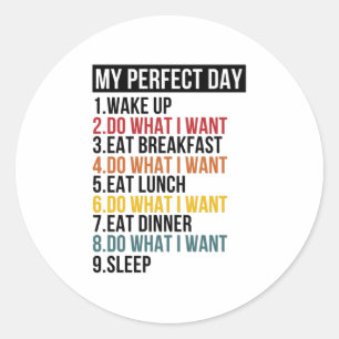 My Perfect Day Retirement Party Retiree Classic Round Sticker