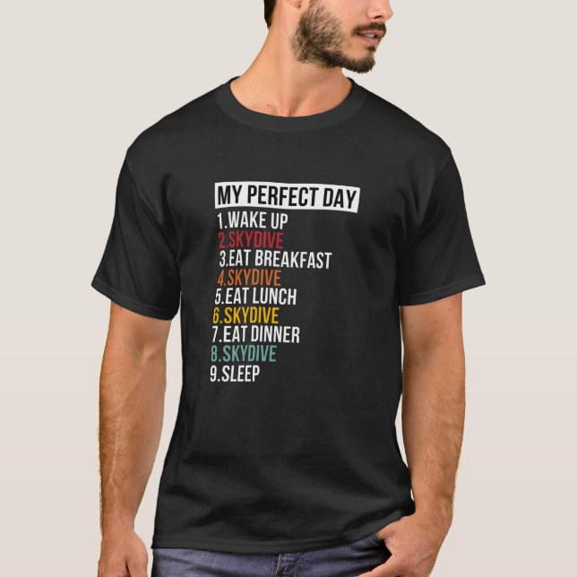 My Perfect Day Skydiving Parachute Lover T-Shirt (Front)