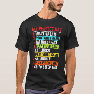 My Perfect Day Video Games Cool Gamer T-Shirt
