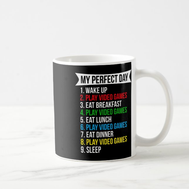 My Perfect Day Video Games Funny Cool Gamer  Coffee Mug (Right)