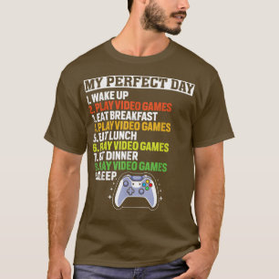 My Perfect Day Video Games Funny Gamer Boys Gaming T-Shirt