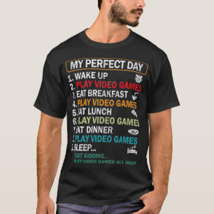 My Perfect Day Video Games Funny Gamer Gift Boys T-Shirt