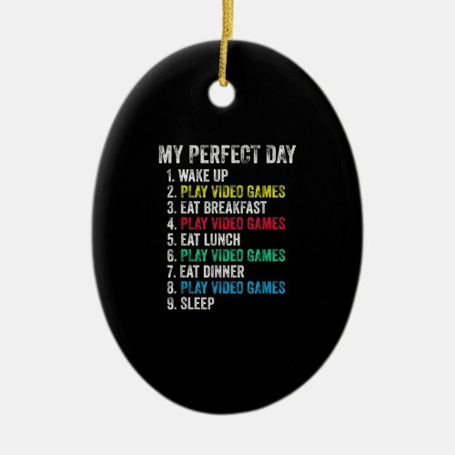 My Perfect Day Video Games Funny Grandson Gamer Ceramic Ornament