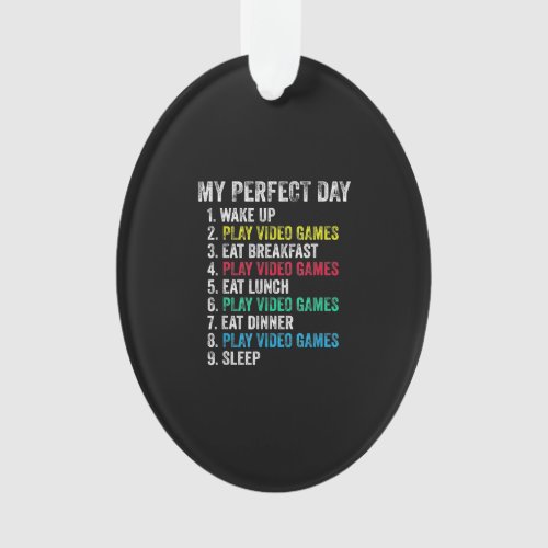 My Perfect Day Video Games Funny Grandson Gamer Ornament