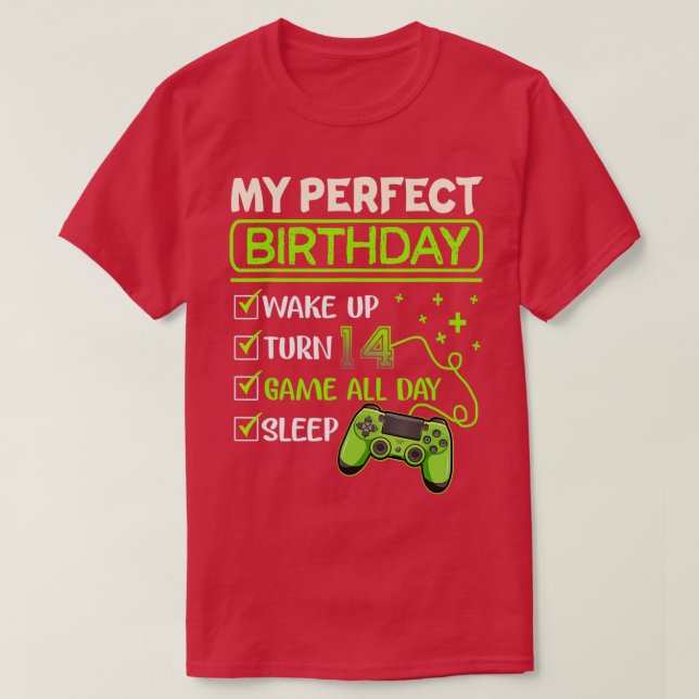 My Perfect Day Video Games Gaming Gifts 14th Birth T-Shirt (Design Front)