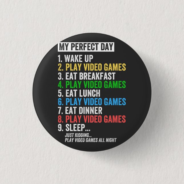 My Perfect Day Video Games T-shirt Funny Cool Game Button (Front)