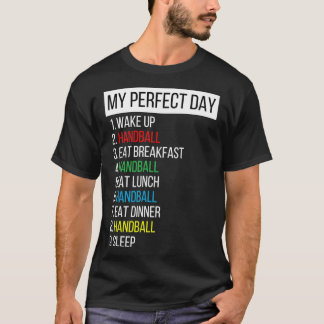 My Perfect Day wake up Handball breakfast lunch di T-Shirt