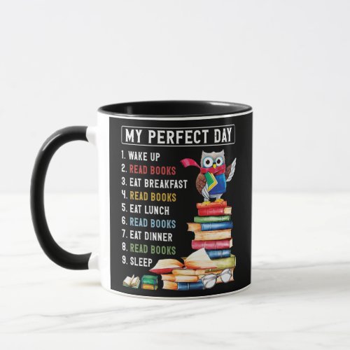My Perfect Day Wake Up Read Books Book Lover Mug
