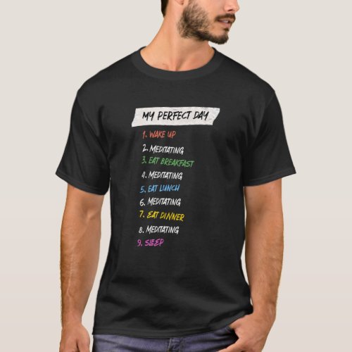 My Perfect Day Yoga Hobby Pilates Pastime Holiday T-Shirt
