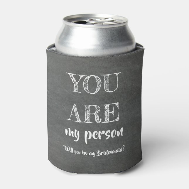 My Person - Funny Bridesmaid Proposal Can Cooler (Can Front)