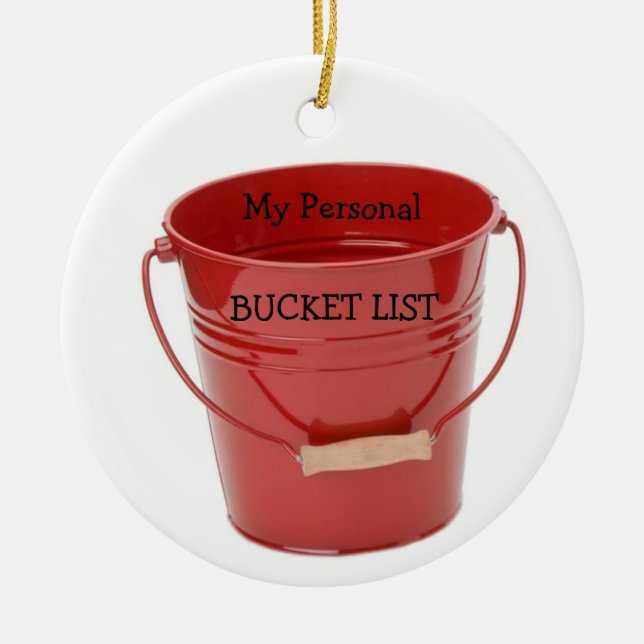My Personal Bucket List Ceramic Ornament (Front)