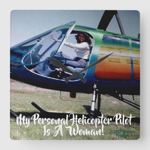 MY PERSONAL HELICOPTER PILOT IS A WOMAN CLOCK