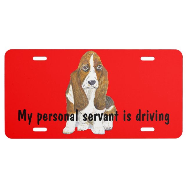 My personal servant is driving Basset Hound License Plate (Front)